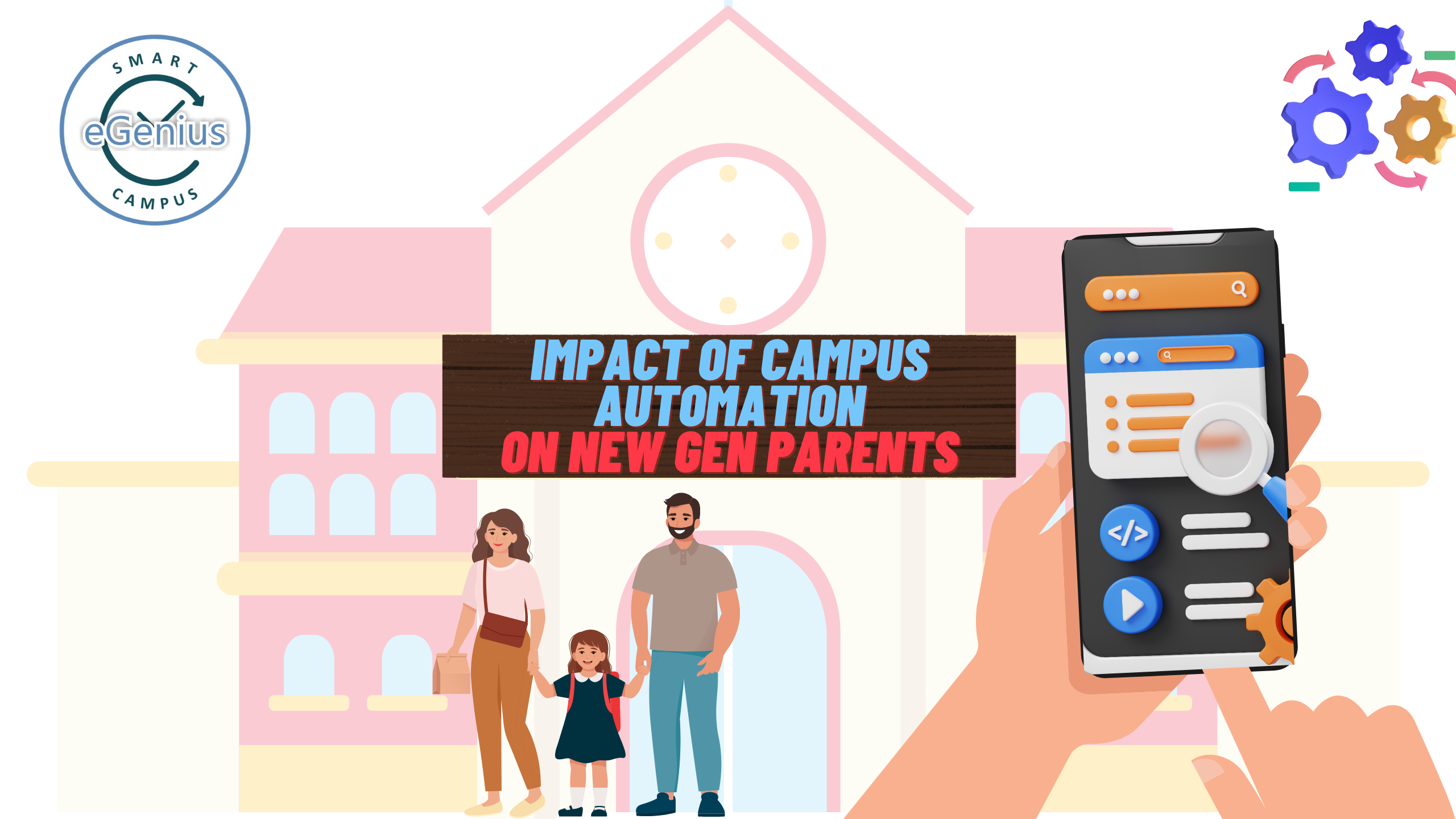 <strong></noscript>Impact of Campus Automation on the New Gen Parents</strong> 