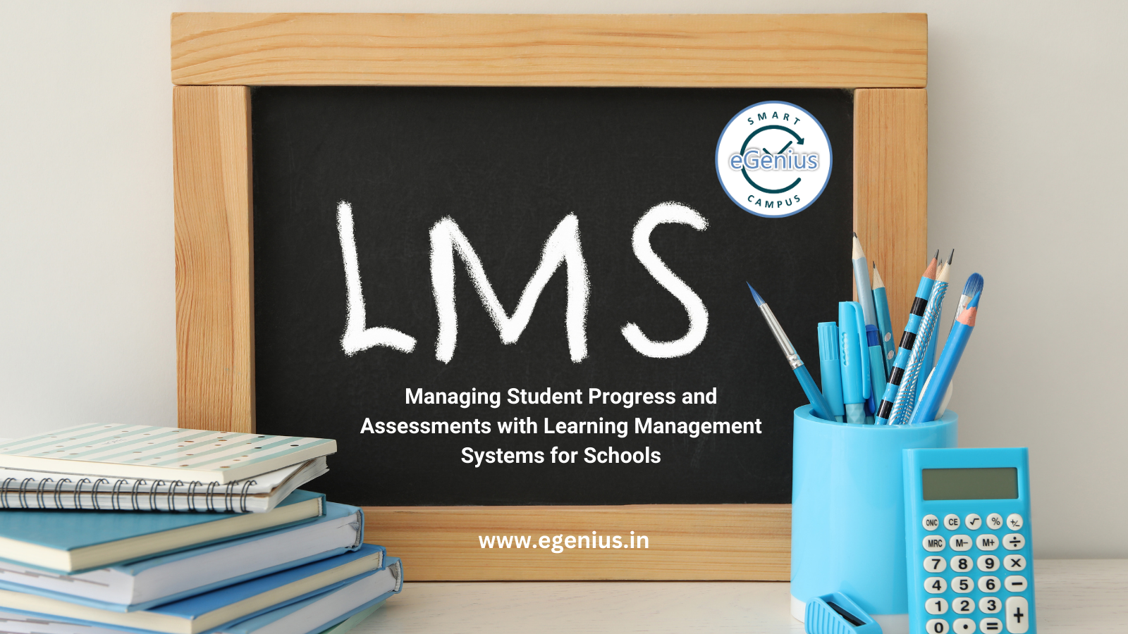 Learning Management Systems for Schools: Managing Student Progress and Assessments. 