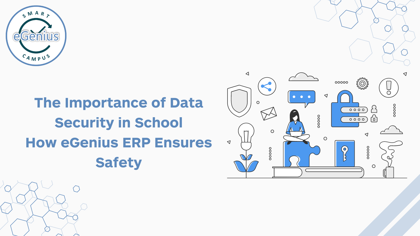 The Importance of Data Security in School: How eGenius ERP Ensures Safety 