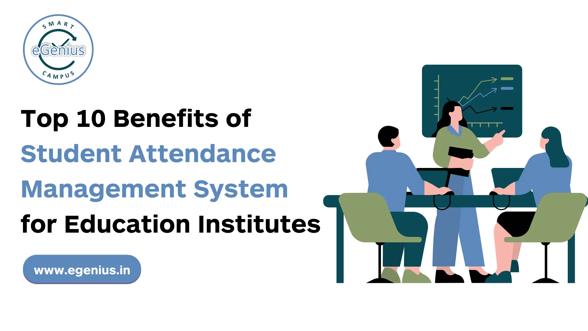 Top 10 Benefits of Student Attendance Management System for Education Institutes
