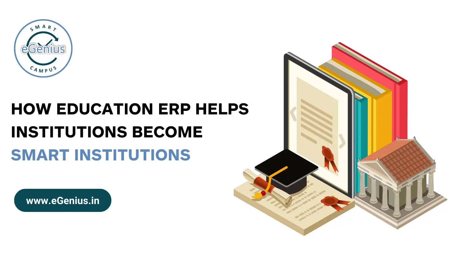How Education ERP helps institutions become smart institutions