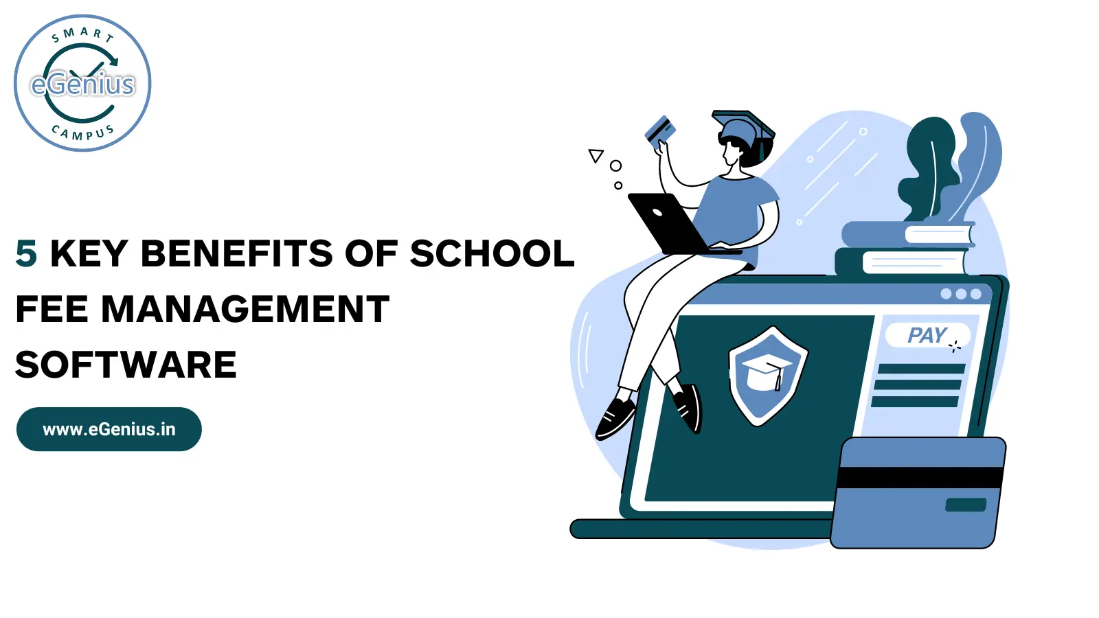 5 Key Benefits of School Fee Management Software