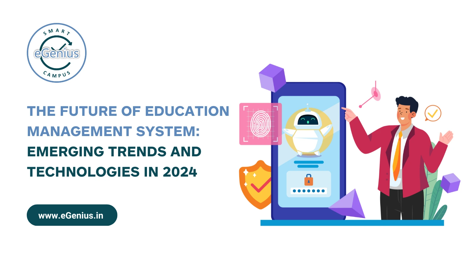 The Future of Education Management System: Emerging Trends and Technologies in 2024 