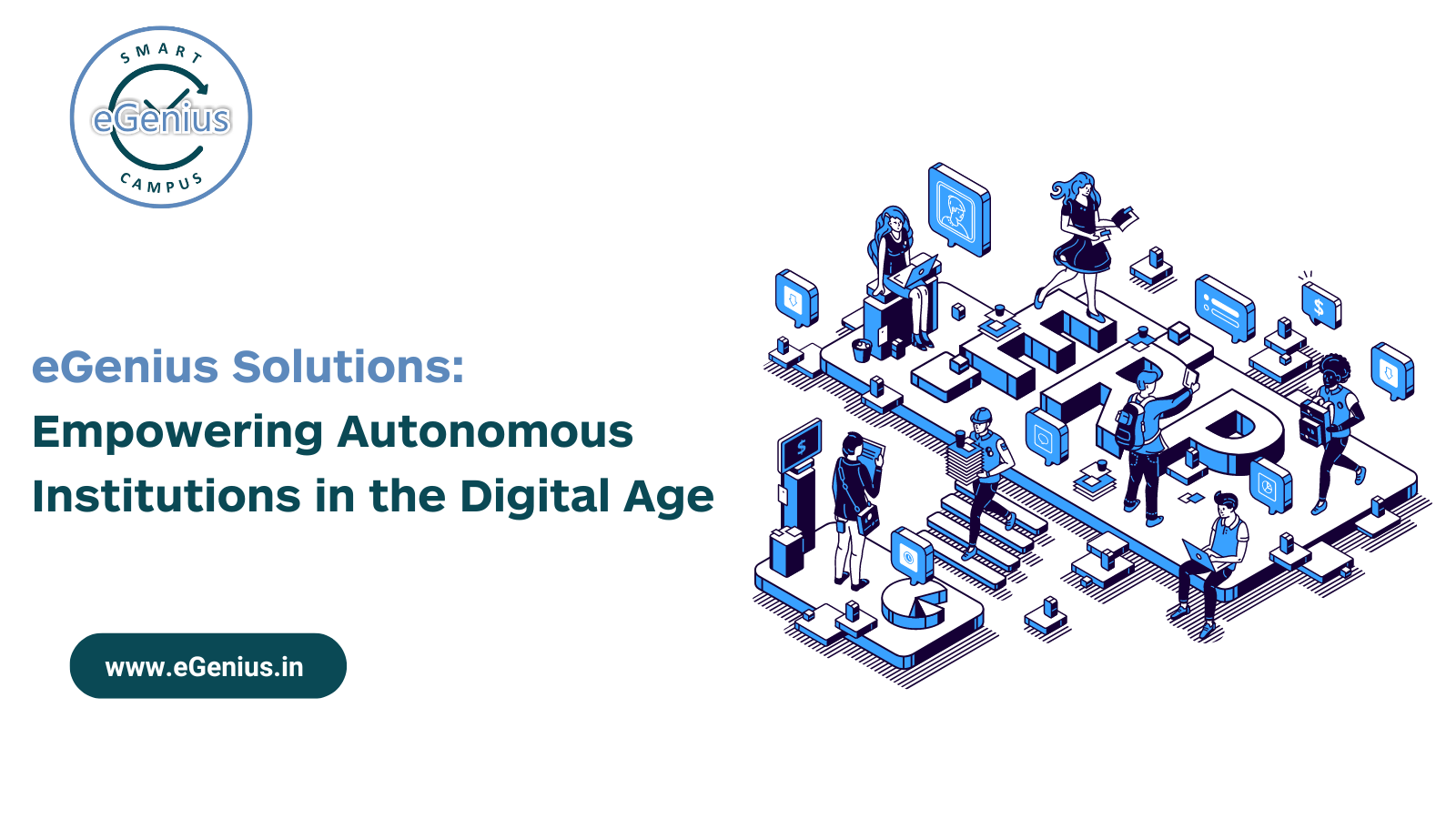 eGenius Solutions: Empowering Autonomous Institutions in the Digital Age 