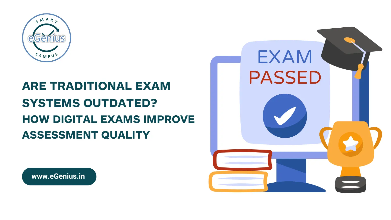 Are Traditional Exam Systems Outdated? How Digital Exams Improve Assessment Quality