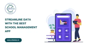 Streamline Data with the Best School Management App