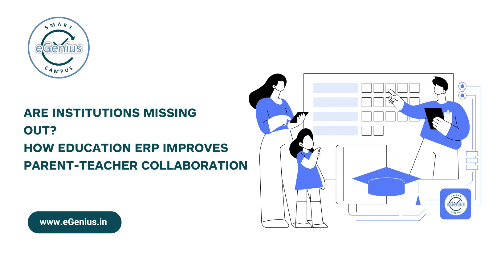 Are Institutions Missing Out? How Education ERP Improves Parent-Teacher Collaboration